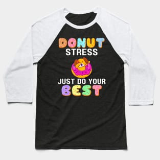 Women Retro Donut Stress Just Do Your Best Staar Testing Baseball T-Shirt